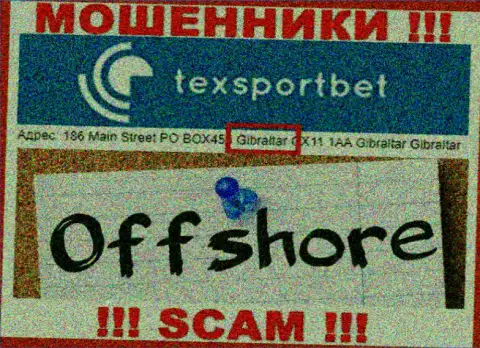 Абсолютно все клиенты TexSportBet будут облапошены - данные интернет-мошенники спрятались в оффшоре: 186 Main Street PO BOX453 Gibraltar GX11 1AA 