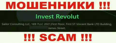 За лишение денег доверчивых людей мошенникам Invest Revolut ничего не будет, потому что они засели в оффшоре: Фирст Флоор, Фирст Сент-Винсент Банк Лтд Буилдинг, Джеймс-стрит, Кингстаун, ВС0100, Сент-Винсент и Гренадины
