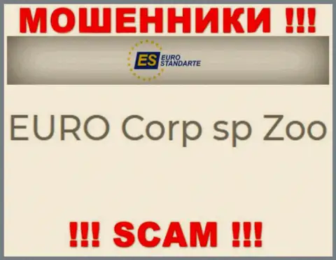 Не ведитесь на сведения об существовании юр лица, EuroStandarte - EURO Corp sp Zoo, в любом случае ограбят