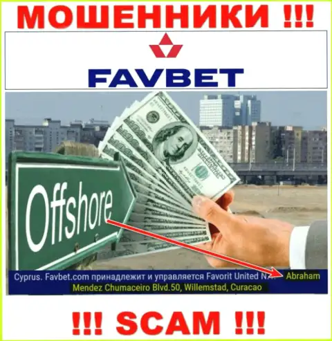 FavBet - это мошенники ! Осели в оффшорной зоне по адресу Abraham Mendez Chumaceiro Blvd.50, Willemstad, Curacao и крадут денежные средства людей