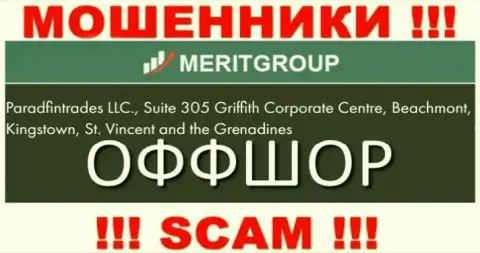 Suite 305 Griffith Corporate Centre, Beachmont, Kingstown, St. Vincent and the Grenadines - отсюда, с офшора, internet мошенники Мерит Групп беспрепятственно лишают денег своих доверчивых клиентов