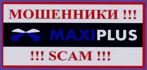 MaxiPlus - это МОШЕННИК !!!