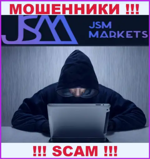 JSM Markets - это интернет мошенники, которые ищут доверчивых людей для разводняка их на деньги