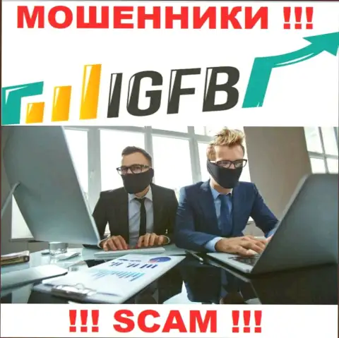 Не нужно верить ни единому слову работников IGFB, они internet мошенники