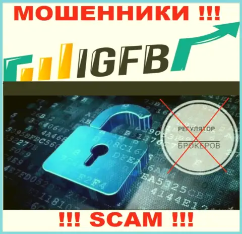 Поскольку у IGFB нет регулятора, работа данных интернет мошенников противозаконна