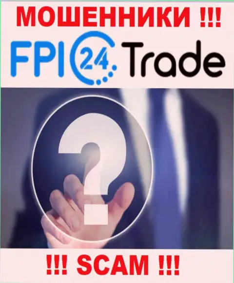 Во всемирной сети интернет нет ни единого упоминания о руководителях мошенников FPI 24 Trade