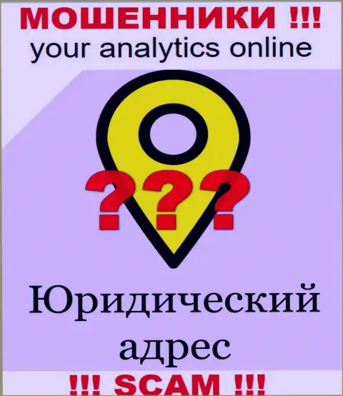 Попытки отыскать информацию касательно юрисдикции Your Analytics не принесут результатов - это МОШЕННИКИ !!!