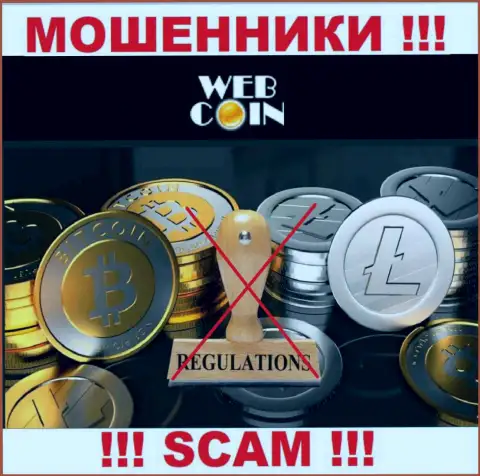 Компания Web Coin не имеет регулятора и лицензии на осуществление деятельности