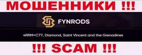 Не связывайтесь с компанией Fynrods Com - можно остаться без финансовых вложений, т.к. они пустили корни в офшоре: 4RRM+C77, Diamond, Saint Vincent and the Grenadines