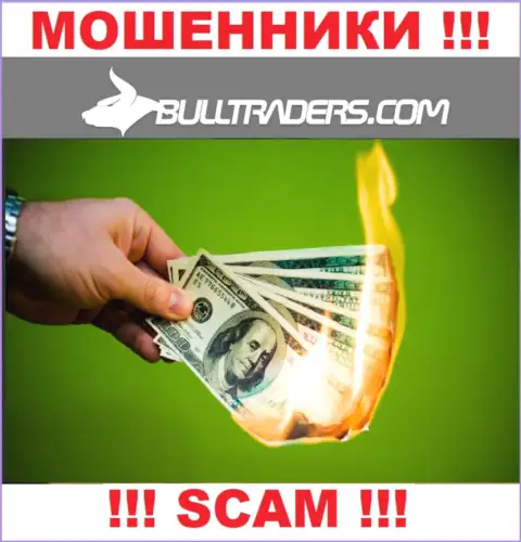 Намереваетесь найти дополнительный заработок во всемирной internet сети с мошенниками Bulltraders Com - это не выйдет однозначно, ограбят